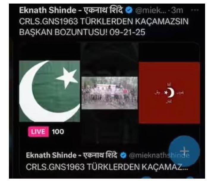 એકનાથ શિંદેના X હેન્ડલથી પાકિસ્તાન અને તુર્કીના ઝંડા સાથે પોસ્ટ થતા ખળભળાટ