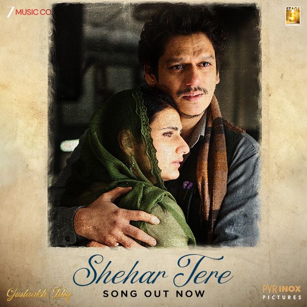 મનીષ મલ્હોત્રાની ફિલ્મ ગુસ્તાખ ઇશ્કનું નવું ગીત શહેર તેરે રિલીઝ